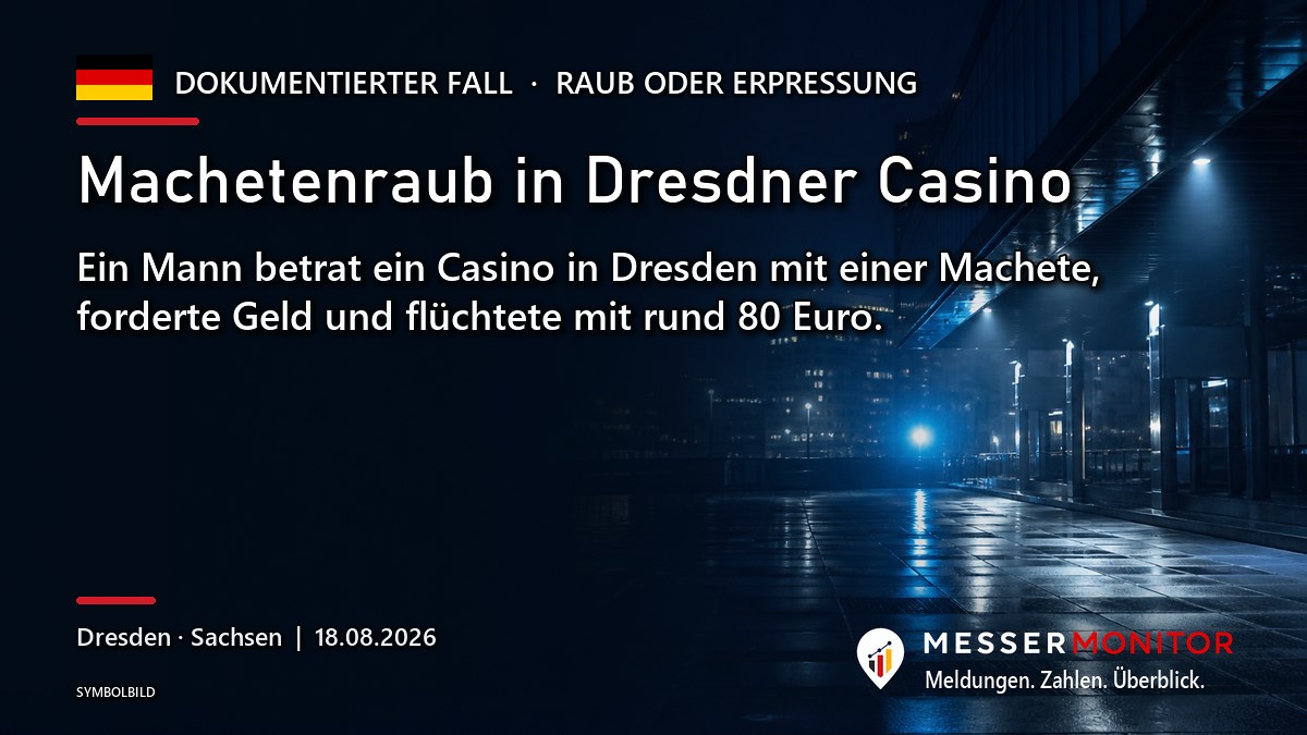 Titelgrafik: Machetenraub in Dresdner Casino. Ein Mann betrat ein Casino in Dresden mit einer Machete, forderte Geld und flüchtete mit rund 80 Euro..