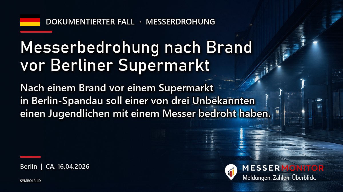 Titelgrafik: Messerbedrohung nach Brand vor Berliner Supermarkt. Nach einem Brand vor einem Supermarkt in Berlin-Spandau soll einer von drei Unbekannten einen Jugendlichen mit einem Messer bedroht haben..