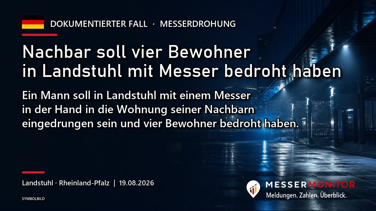 Titelgrafik: Nachbar soll vier Bewohner in Landstuhl mit Messer bedroht haben. Ein Mann soll in Landstuhl mit einem Messer in der Hand in die Wohnung seiner Nachbarn eingedrungen sein und vier Bewohner bedroht haben..
