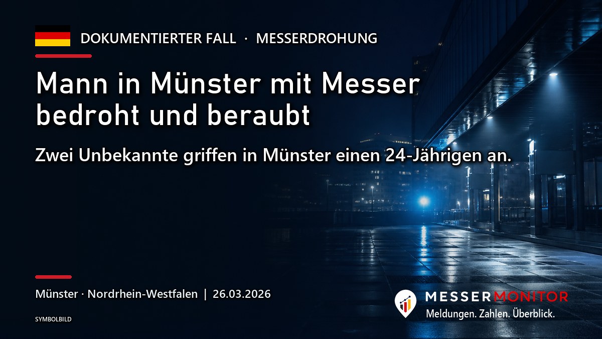 Titelgrafik: Mann in Münster mit Messer bedroht und beraubt. Zwei Unbekannte griffen in Münster einen 24-Jährigen an..