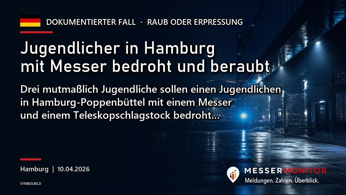 Titelgrafik: Jugendlicher in Hamburg mit Messer bedroht und beraubt. Drei mutmaßlich Jugendliche sollen einen Jugendlichen in Hamburg-Poppenbüttel mit einem Messer und einem Teleskopschlagstock bedroht….