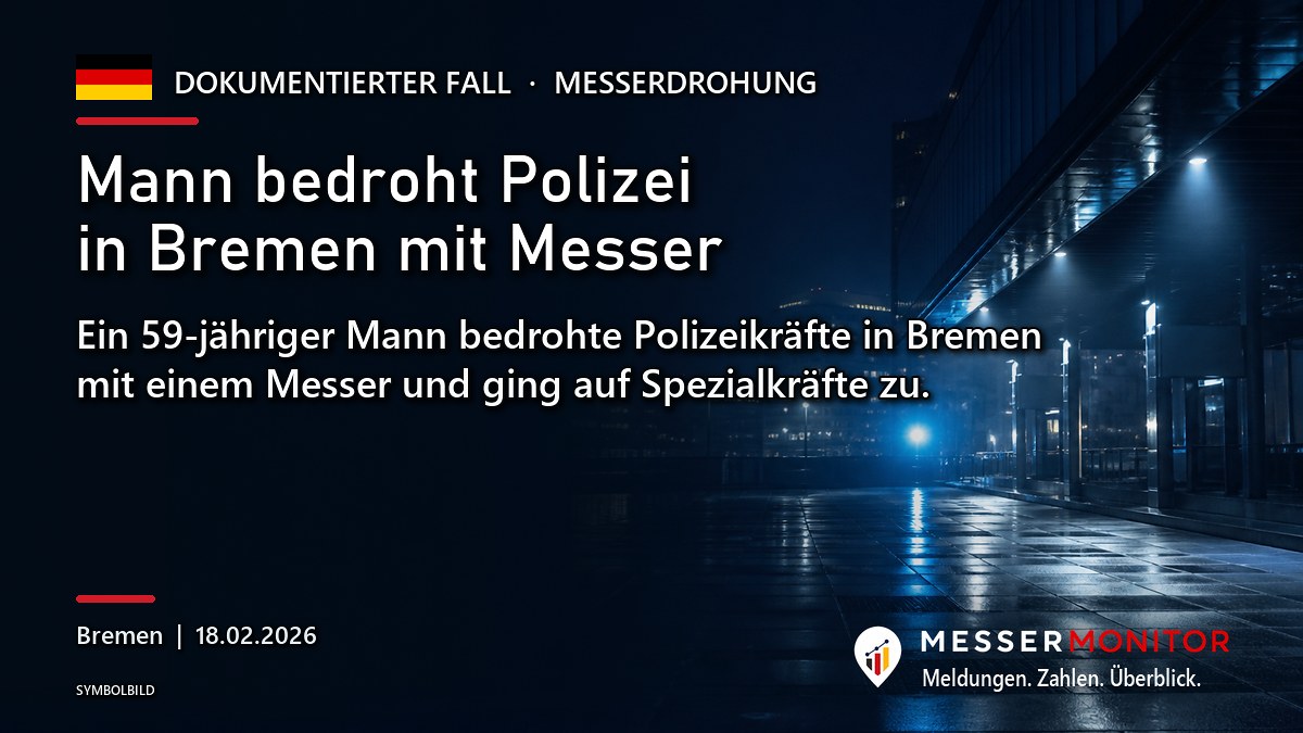 Titelgrafik: Mann bedroht Polizei in Bremen mit Messer. Ein 59-jähriger Mann bedrohte Polizeikräfte in Bremen mit einem Messer und ging auf Spezialkräfte zu..