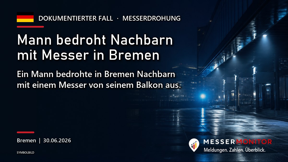 Titelgrafik: Mann bedroht Nachbarn mit Messer in Bremen. Ein Mann bedrohte in Bremen Nachbarn mit einem Messer von seinem Balkon aus..