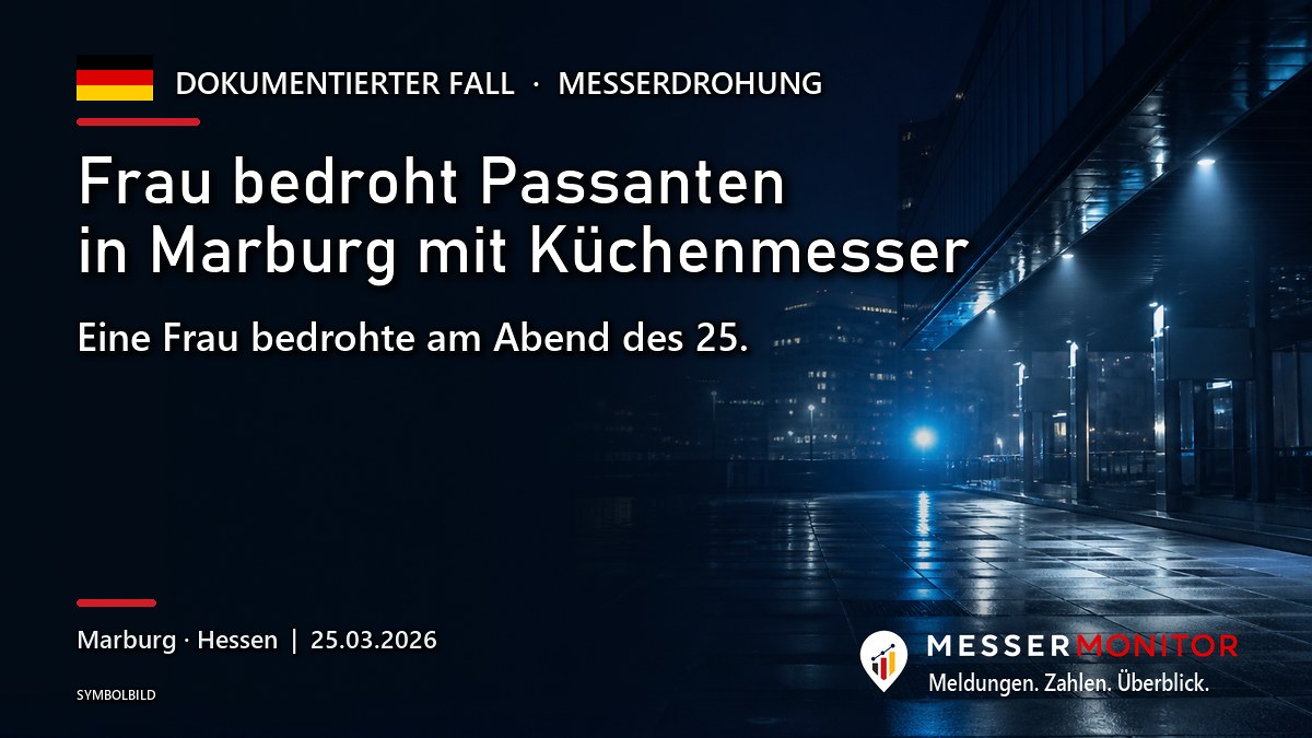 Titelgrafik: Frau bedroht Passanten in Marburg mit Küchenmesser. Eine Frau bedrohte am Abend des 25..