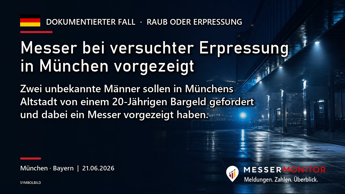 Titelgrafik: Messer bei versuchter Erpressung in München vorgezeigt. Zwei unbekannte Männer sollen in Münchens Altstadt von einem 20-Jährigen Bargeld gefordert und dabei ein Messer vorgezeigt haben..