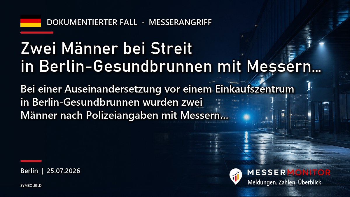 Titelgrafik: Zwei Männer bei Streit in Berlin-Gesundbrunnen mit Messern…. Bei einer Auseinandersetzung vor einem Einkaufszentrum in Berlin-Gesundbrunnen wurden zwei Männer nach Polizeiangaben mit Messern….