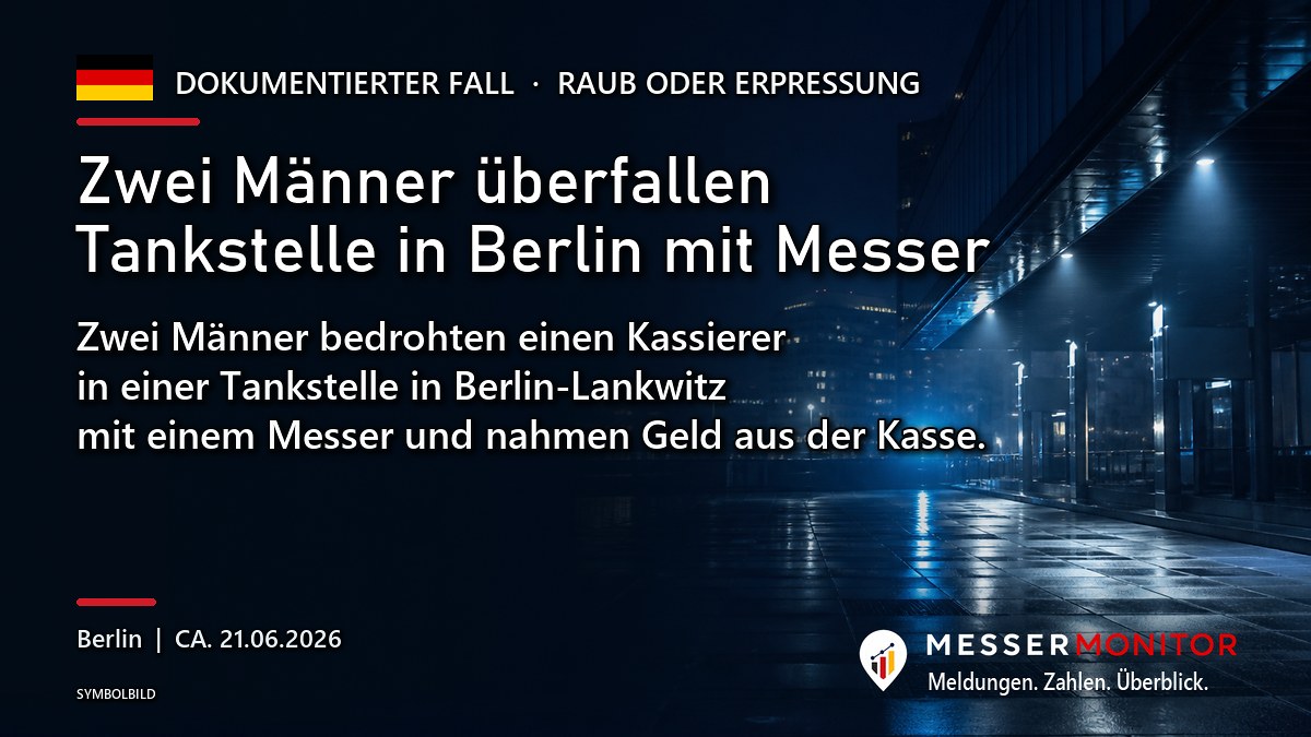 Titelgrafik: Zwei Männer überfallen Tankstelle in Berlin mit Messer. Zwei Männer bedrohten einen Kassierer in einer Tankstelle in Berlin-Lankwitz mit einem Messer und nahmen Geld aus der Kasse..