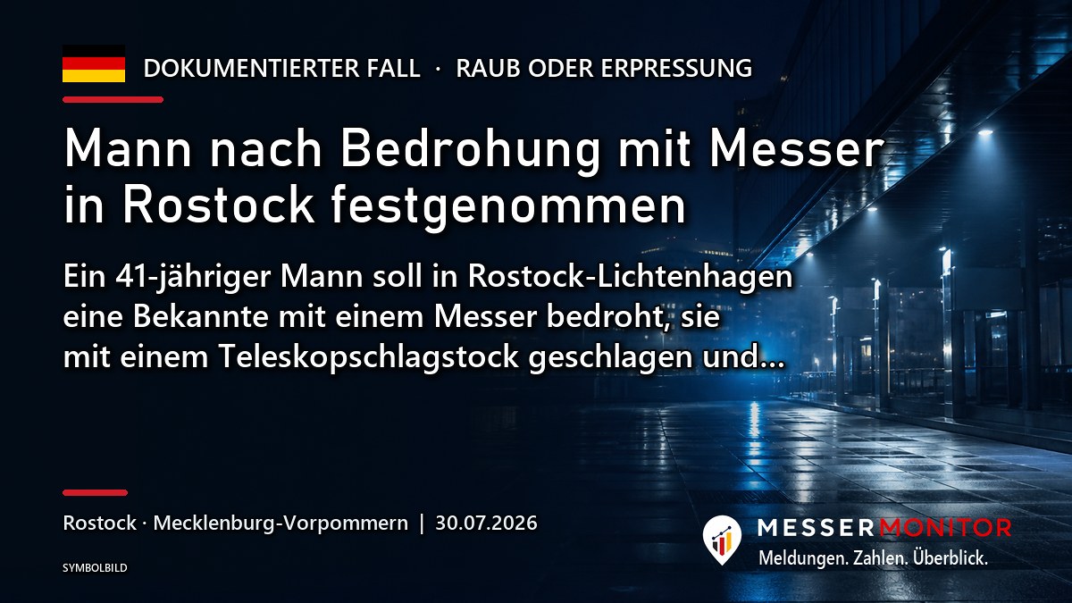 Titelgrafik: Mann nach Bedrohung mit Messer in Rostock festgenommen. Ein 41-jähriger Mann soll in Rostock-Lichtenhagen eine Bekannte mit einem Messer bedroht, sie mit einem Teleskopschlagstock geschlagen und….