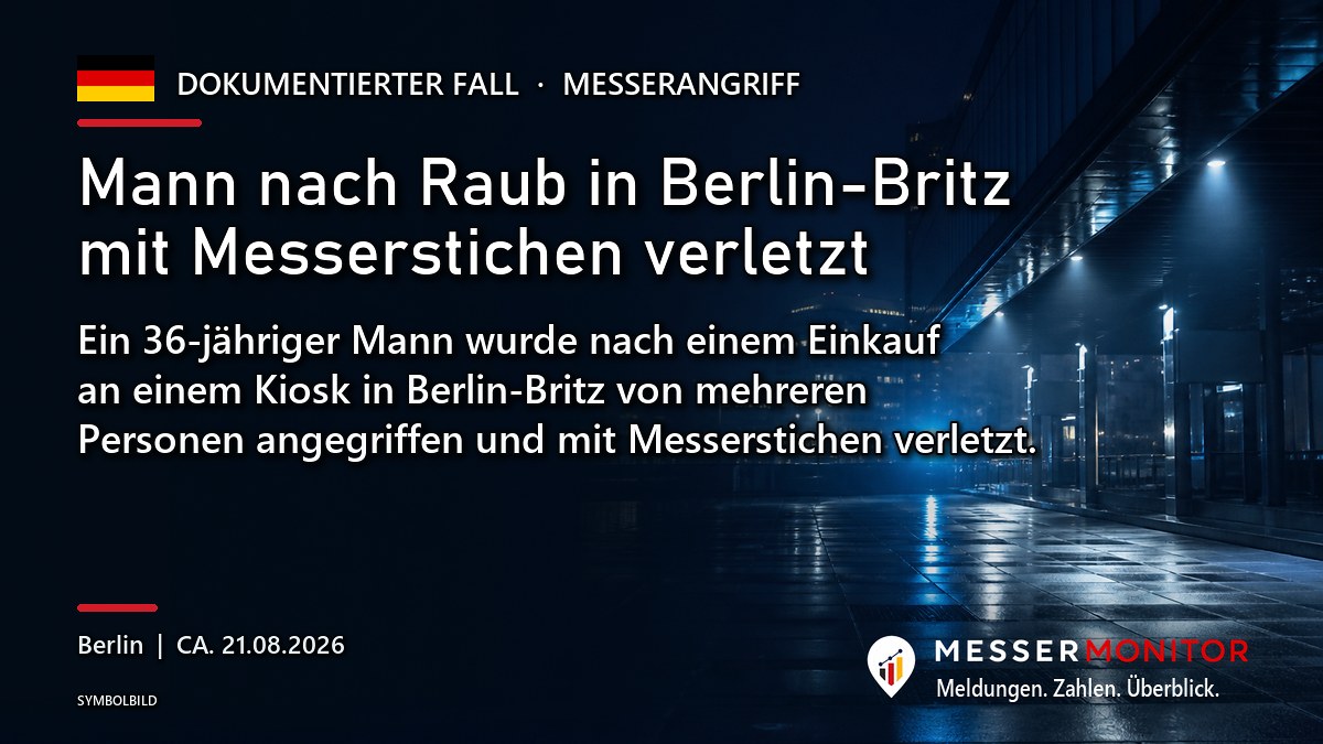 Titelgrafik: Mann nach Raub in Berlin-Britz mit Messerstichen verletzt. Ein 36-jähriger Mann wurde nach einem Einkauf an einem Kiosk in Berlin-Britz von mehreren Personen angegriffen und mit Messerstichen verletzt..