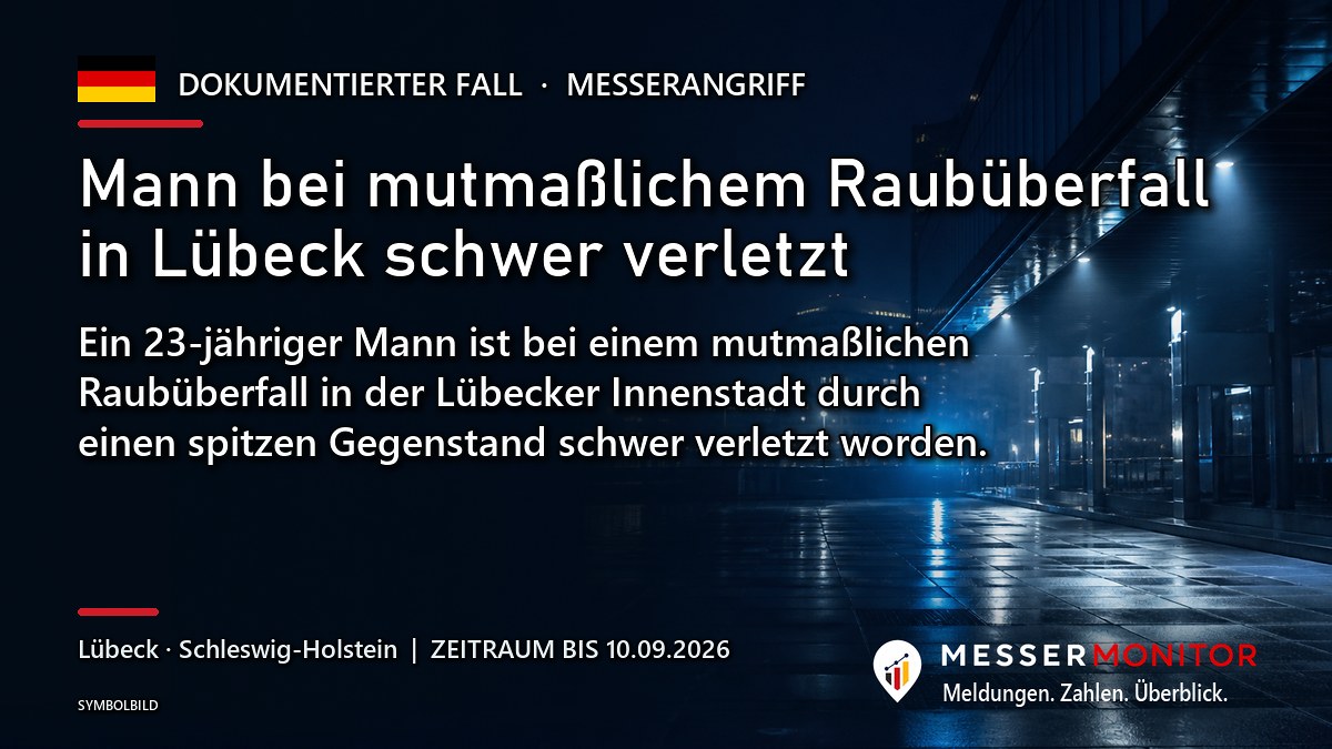 Titelgrafik: Mann bei mutmaßlichem Raubüberfall in Lübeck schwer verletzt. Ein 23-jähriger Mann ist bei einem mutmaßlichen Raubüberfall in der Lübecker Innenstadt durch einen spitzen Gegenstand schwer verletzt worden.