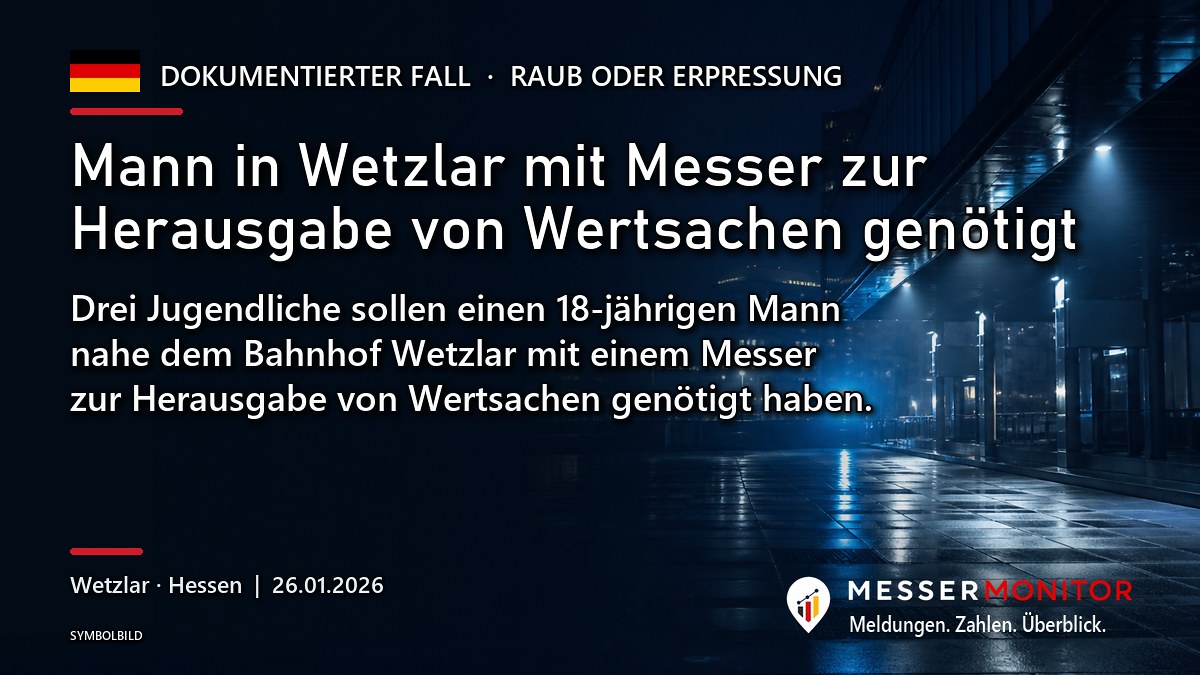 Titelgrafik: Mann in Wetzlar mit Messer zur Herausgabe von Wertsachen genötigt. Drei Jugendliche sollen einen 18-jährigen Mann nahe dem Bahnhof Wetzlar mit einem Messer zur Herausgabe von Wertsachen genötigt haben..
