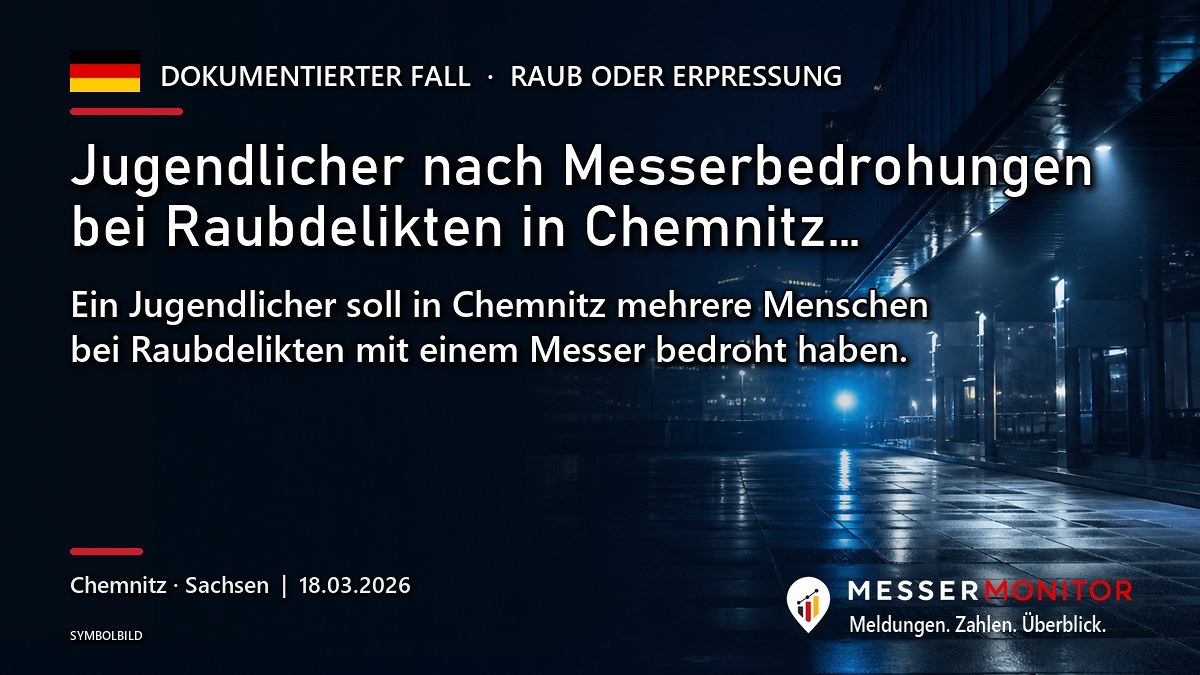 Titelgrafik: Jugendlicher nach Messerbedrohungen bei Raubdelikten in Chemnitz…. Ein Jugendlicher soll in Chemnitz mehrere Menschen bei Raubdelikten mit einem Messer bedroht haben..