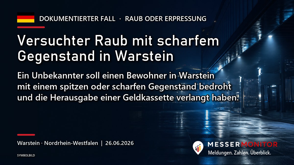 Titelgrafik: Versuchter Raub mit scharfem Gegenstand in Warstein. Ein Unbekannter soll einen Bewohner in Warstein mit einem spitzen oder scharfen Gegenstand bedroht und die Herausgabe einer Geldkassette verlangt haben..
