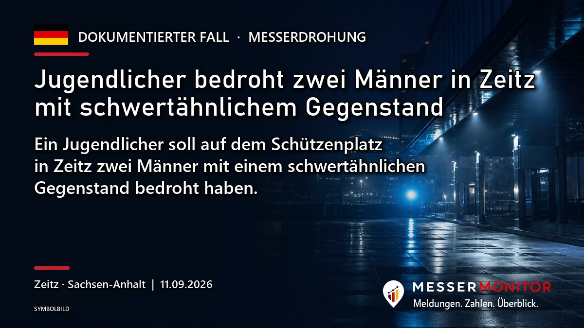Titelgrafik: Jugendlicher bedroht zwei Männer in Zeitz mit schwertähnlichem Gegenstand. Ein Jugendlicher soll auf dem Schützenplatz in Zeitz zwei Männer mit einem schwertähnlichen Gegenstand bedroht haben.