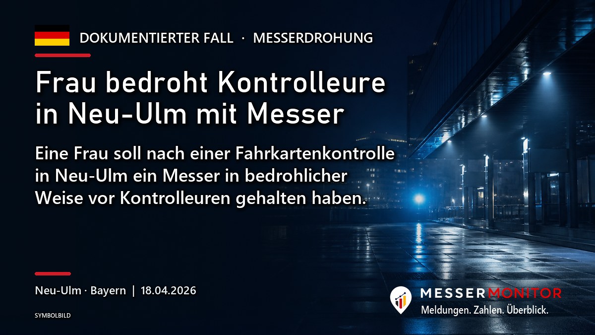 Titelgrafik: Frau bedroht Kontrolleure in Neu-Ulm mit Messer. Eine Frau soll nach einer Fahrkartenkontrolle in Neu-Ulm ein Messer in bedrohlicher Weise vor Kontrolleuren gehalten haben..