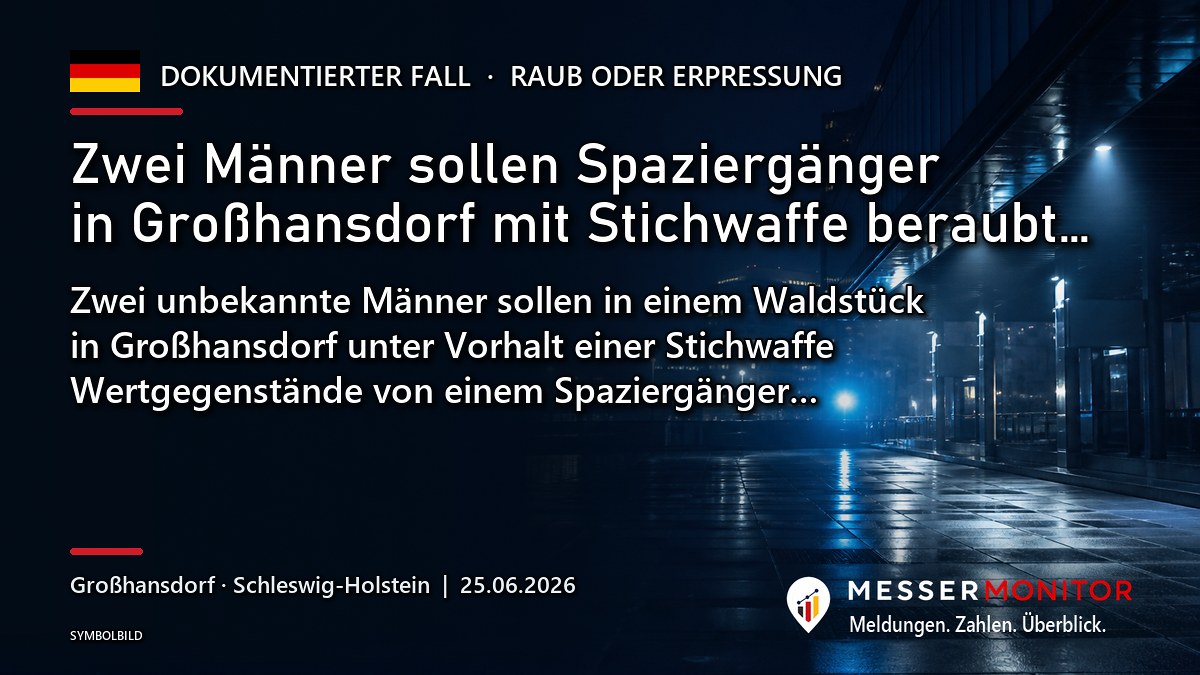 Titelgrafik: Zwei Männer sollen Spaziergänger in Großhansdorf mit Stichwaffe beraubt…. Zwei unbekannte Männer sollen in einem Waldstück in Großhansdorf unter Vorhalt einer Stichwaffe Wertgegenstände von einem Spaziergänger….