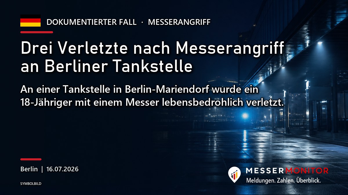 Titelgrafik: Drei Verletzte nach Messerangriff an Berliner Tankstelle. An einer Tankstelle in Berlin-Mariendorf wurde ein 18-Jähriger mit einem Messer lebensbedrohlich verletzt..
