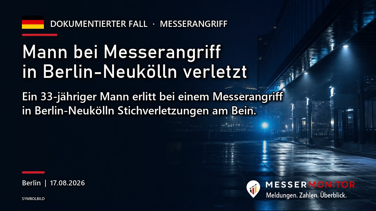 Titelgrafik: Mann bei Messerangriff in Berlin-Neukölln verletzt. Ein 33-jähriger Mann erlitt bei einem Messerangriff in Berlin-Neukölln Stichverletzungen am Bein..