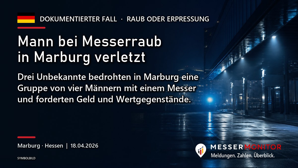 Titelgrafik: Mann bei Messerraub in Marburg verletzt. Drei Unbekannte bedrohten in Marburg eine Gruppe von vier Männern mit einem Messer und forderten Geld und Wertgegenstände..